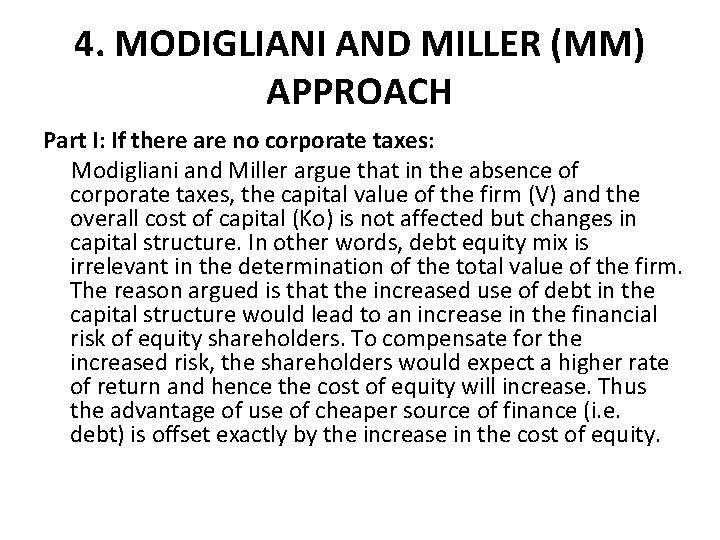 4. MODIGLIANI AND MILLER (MM) APPROACH Part I: If there are no corporate taxes: