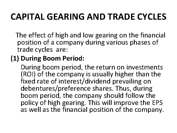 CAPITAL GEARING AND TRADE CYCLES The effect of high and low gearing on the