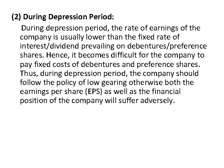 (2) During Depression Period: During depression period, the rate of earnings of the company