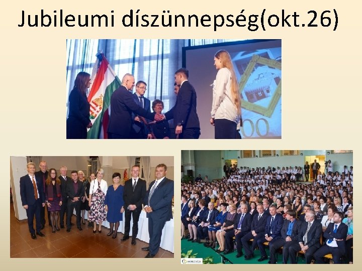 Jubileumi díszünnepség(okt. 26) 