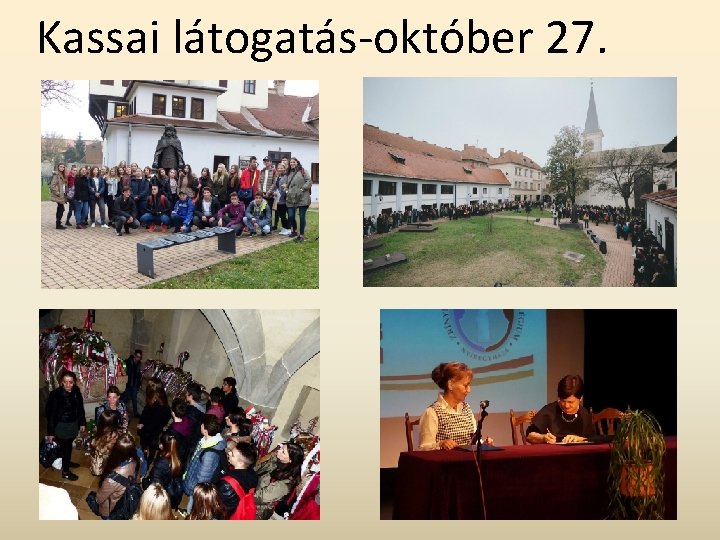 Kassai látogatás-október 27. 