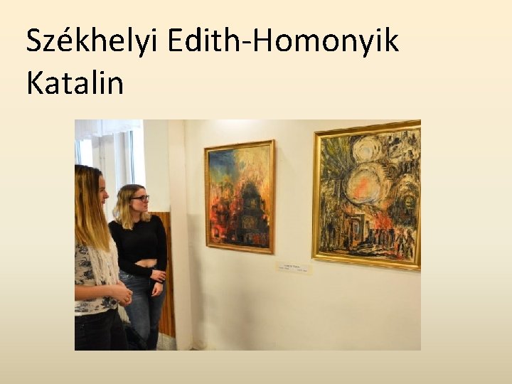 Székhelyi Edith-Homonyik Katalin 