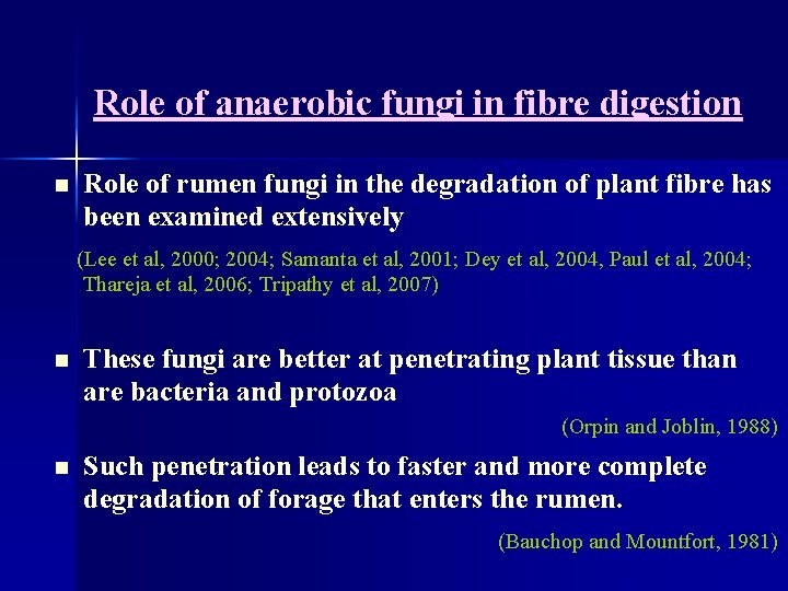 Role of anaerobic fungi in fibre digestion n Role of rumen fungi in the