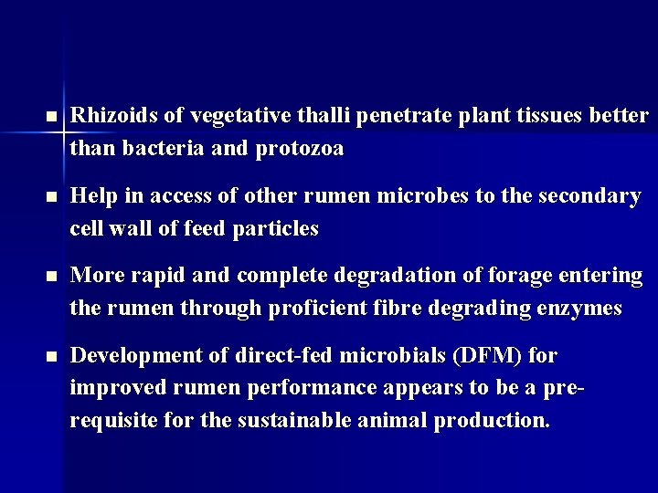 n Rhizoids of vegetative thalli penetrate plant tissues better than bacteria and protozoa n