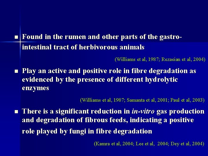 n Found in the rumen and other parts of the gastrointestinal tract of herbivorous