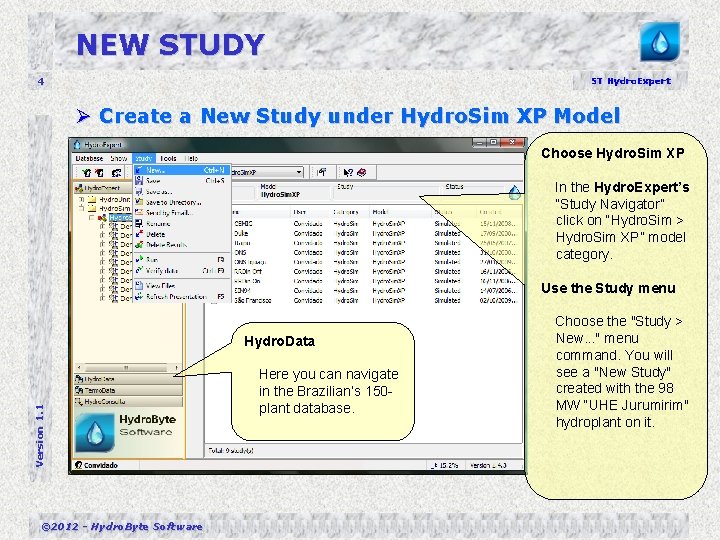 NEW STUDY 4 ST Hydro. Expert Ø Create a New Study under Hydro. Sim