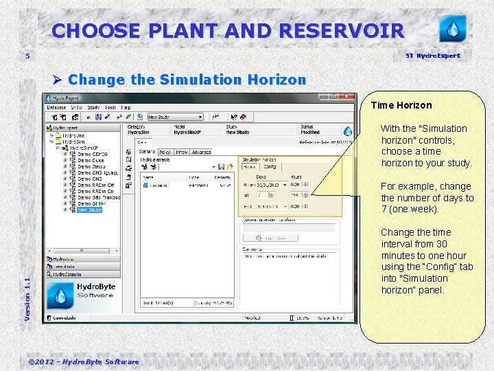 CHOOSE PLANT AND RESERVOIR 5 ST Hydro. Expert Ø Change the Simulation Horizon Time