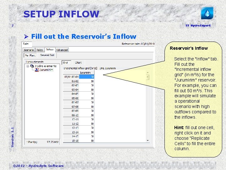 SETUP INFLOW 7 ST Hydro. Expert Ø Fill out the Reservoir’s Inflow Version 1.