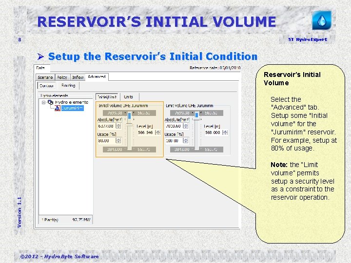 RESERVOIR’S INITIAL VOLUME 8 ST Hydro. Expert Ø Setup the Reservoir’s Initial Condition Reservoir’s