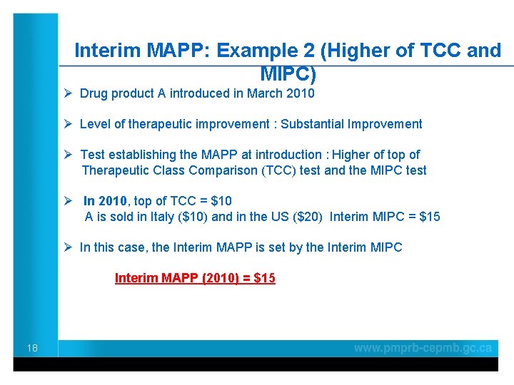 Interim MAPP: Example 2 (Higher of TCC and MIPC) Ø Drug product A introduced