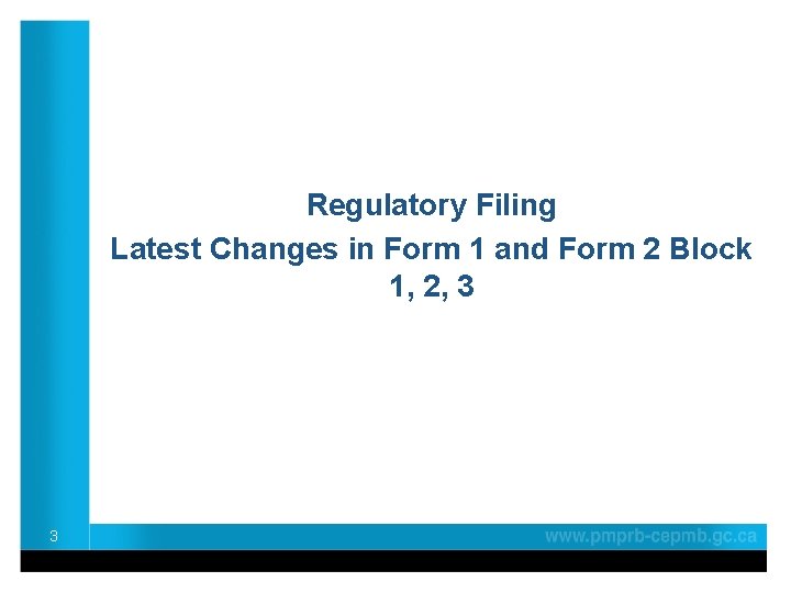 Regulatory Filing Latest Changes in Form 1 and Form 2 Block 1, 2, 3