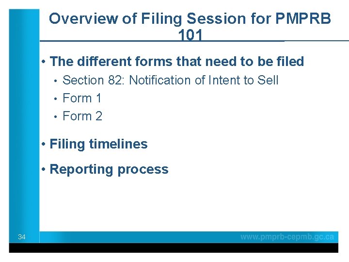 Overview of Filing Session for PMPRB 101 • The different forms that need to