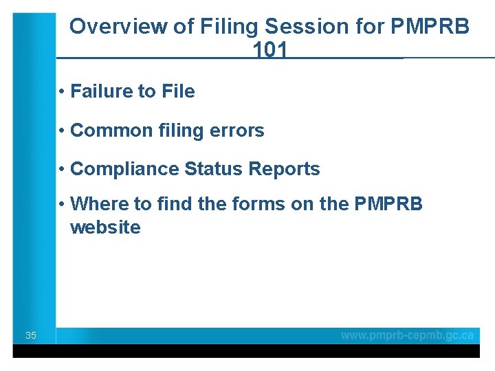 Overview of Filing Session for PMPRB 101 • Failure to File • Common filing