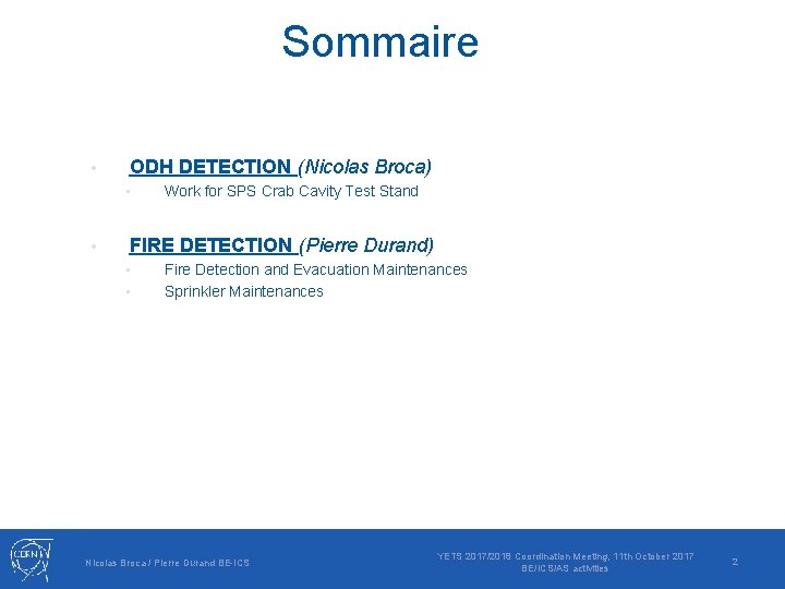 Sommaire • ODH DETECTION (Nicolas Broca) • • Work for SPS Crab Cavity Test