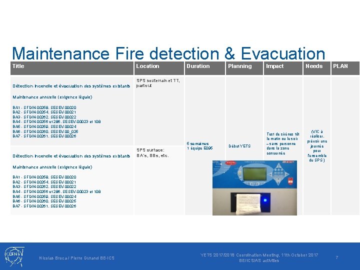 Maintenance Fire detection & Evacuation Title Location Détection Incendie et évacuation des systèmes existants
