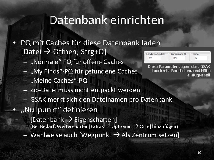 Datenbank einrichten • PQ mit Caches für diese Datenbank laden [Datei Öffnen; Strg+O] –