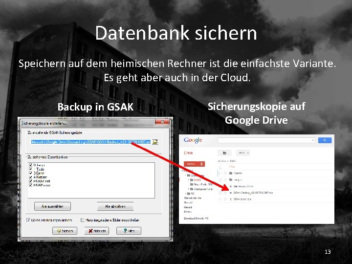 Datenbank sichern Speichern auf dem heimischen Rechner ist die einfachste Variante. Es geht aber