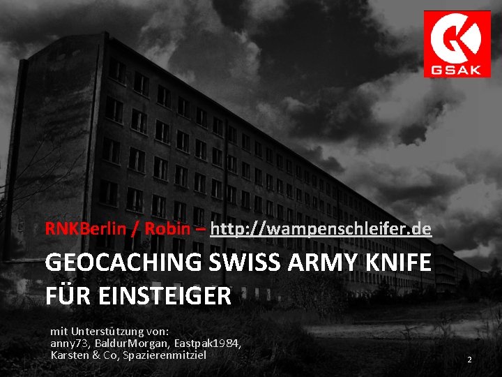 RNKBerlin / Robin – http: //wampenschleifer. de GEOCACHING SWISS ARMY KNIFE FÜR EINSTEIGER mit