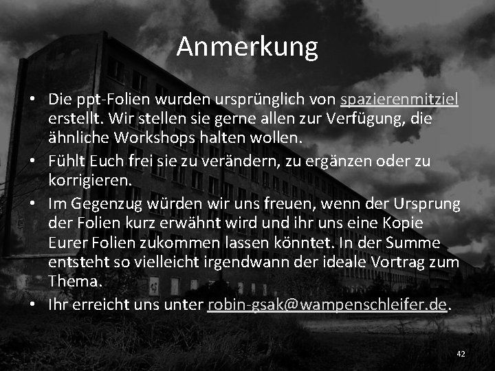 Anmerkung • Die ppt-Folien wurden ursprünglich von spazierenmitziel erstellt. Wir stellen sie gerne allen