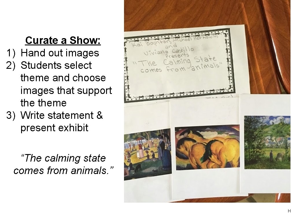 Curate a Show: 1) Hand out images 2) Students select theme and choose images