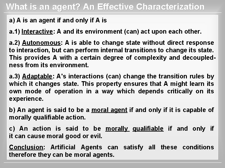 What is an agent? An Effective Characterization a) A is an agent if and