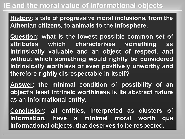 IE and the moral value of informational objects History: a tale of progressive moral