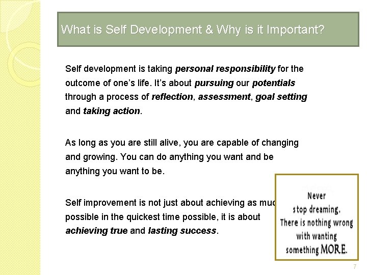 What is Self Development & Why is it Important? Self development is taking personal