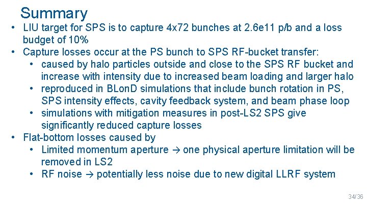 Summary • LIU target for SPS is to capture 4 x 72 bunches at