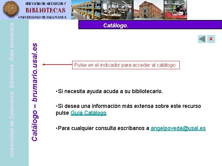 X Pub. Med Catálogo – www. pubmed. gov – brumario. usal. es Universidad de