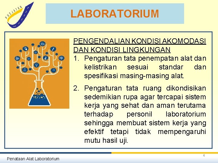 LABORATORIUM PENGENDALIAN KONDISI AKOMODASI DAN KONDISI LINGKUNGAN 1. Pengaturan tata penempatan alat dan kelistrikan