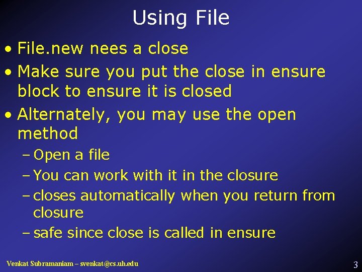 Using File • File. new nees a close • Make sure you put the
