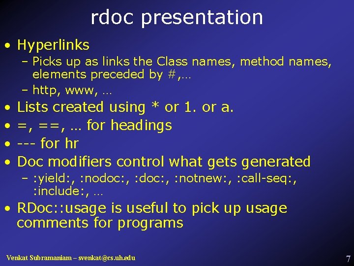 rdoc presentation • Hyperlinks – Picks up as links the Class names, method names,