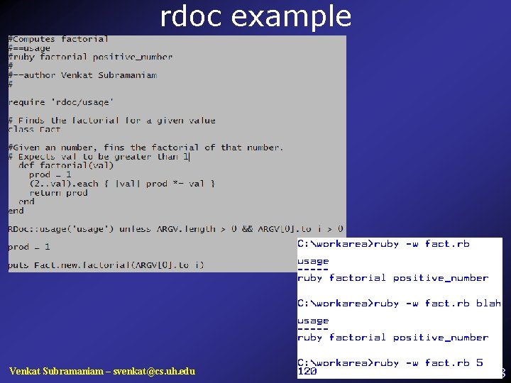 rdoc example Venkat Subramaniam – svenkat@cs. uh. edu 8 