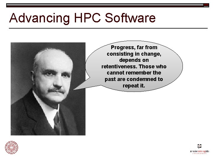Advancing HPC Software Progress, far from consisting in change, Progress, far from depends Progress,
