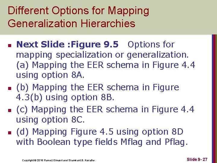 Different Options for Mapping Generalization Hierarchies n n Next Slide : Figure 9. 5