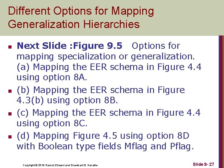 Different Options for Mapping Generalization Hierarchies n n Next Slide : Figure 9. 5 Different Options for Mapping Generalization Hierarchies n n Next Slide : Figure 9. 5