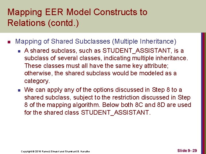 Mapping EER Model Constructs to Relations (contd. ) n Mapping of Shared Subclasses (Multiple