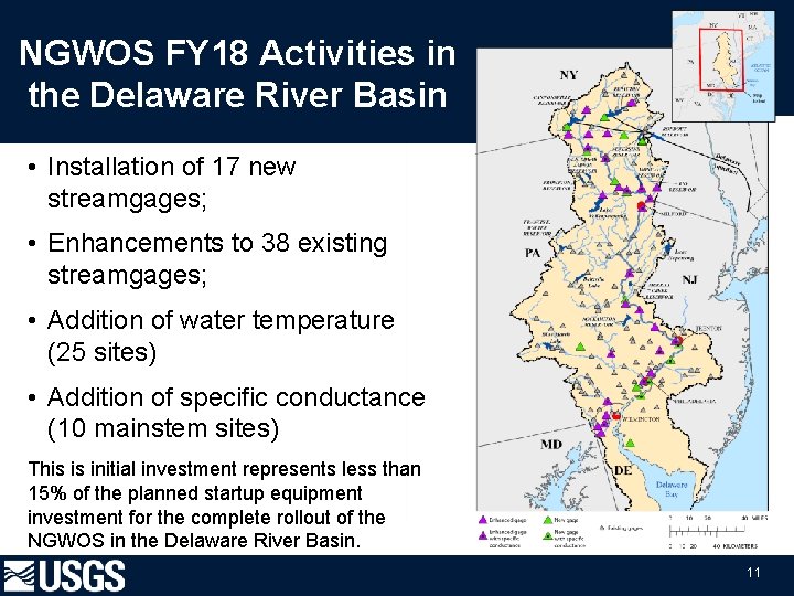 NGWOS FY 18 Activities in the Delaware River Basin • Installation of 17 new