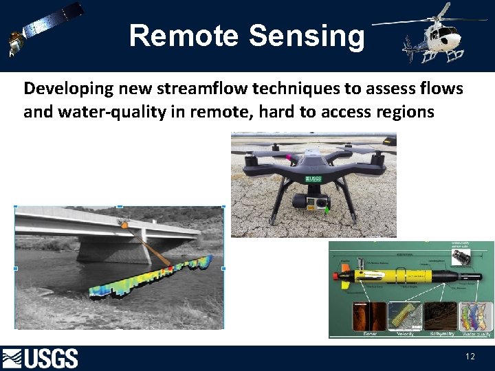 Remote Sensing Developing new streamflow techniques to assess flows and water-quality in remote, hard