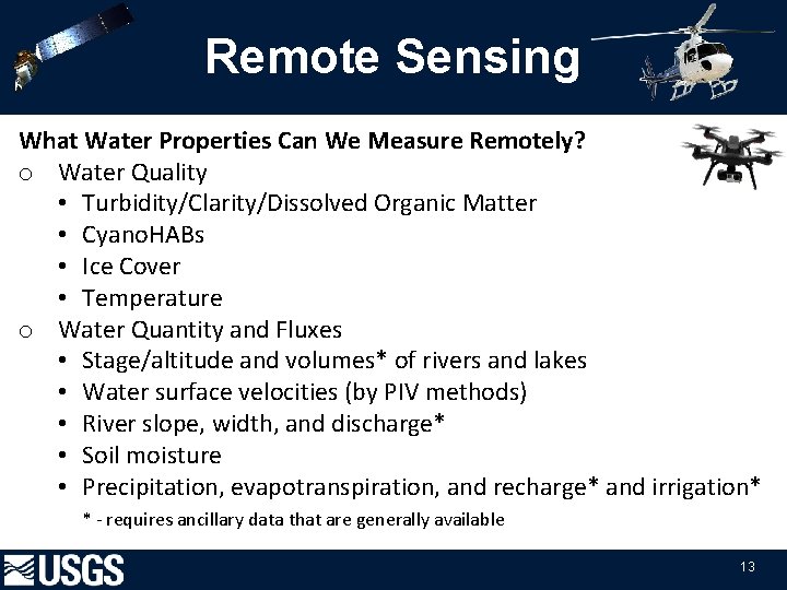 Remote Sensing What Water Properties Can We Measure Remotely? o Water Quality • Turbidity/Clarity/Dissolved