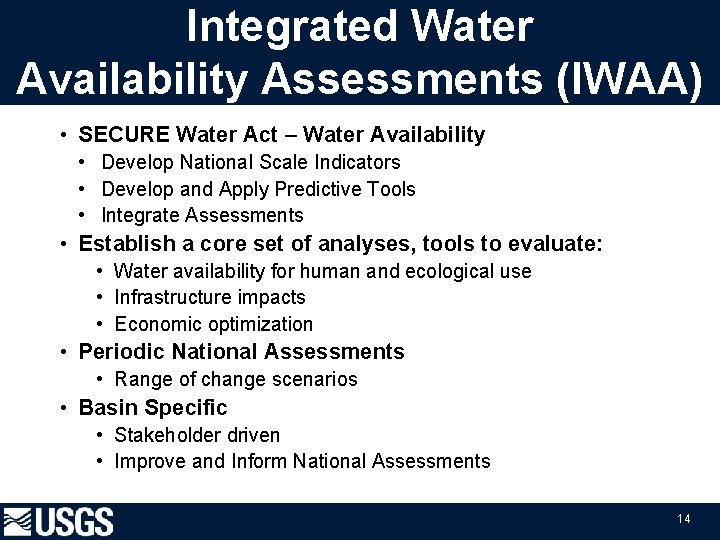 Integrated Water Availability Assessments (IWAA) • SECURE Water Act – Water Availability • Develop