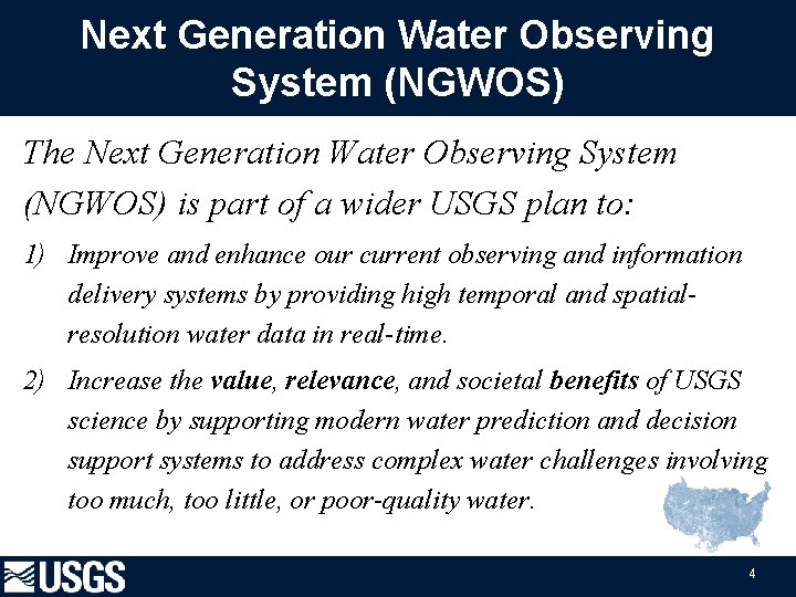 Next Generation Water Observing System (NGWOS) The Next Generation Water Observing System (NGWOS) is