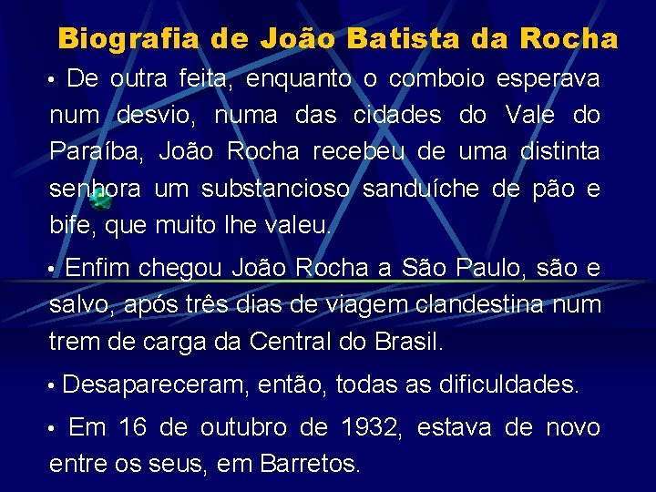 Biografia de João Batista da Rocha • De outra feita, enquanto o comboio esperava