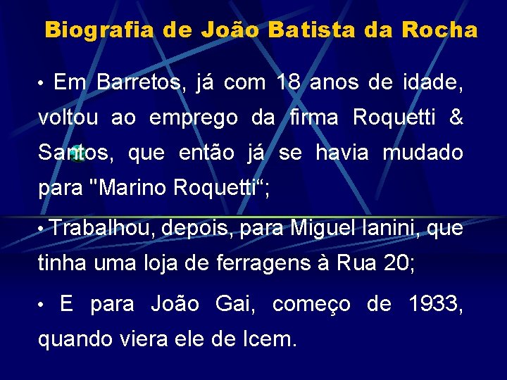 Biografia de João Batista da Rocha • Em Barretos, já com 18 anos de