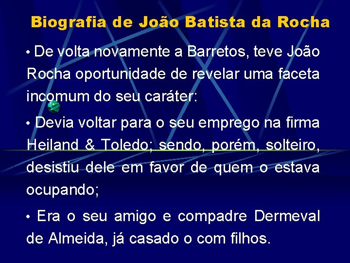 Biografia de João Batista da Rocha • De volta novamente a Barretos, teve João