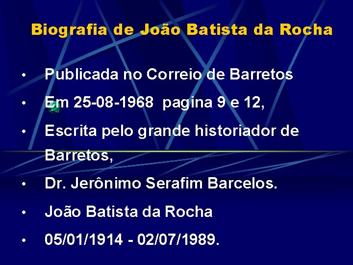 Biografia de João Batista da Rocha • Publicada no Correio de Barretos • Em