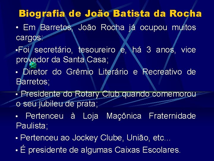 Biografia de João Batista da Rocha • Em Barretos, João Rocha já ocupou muitos