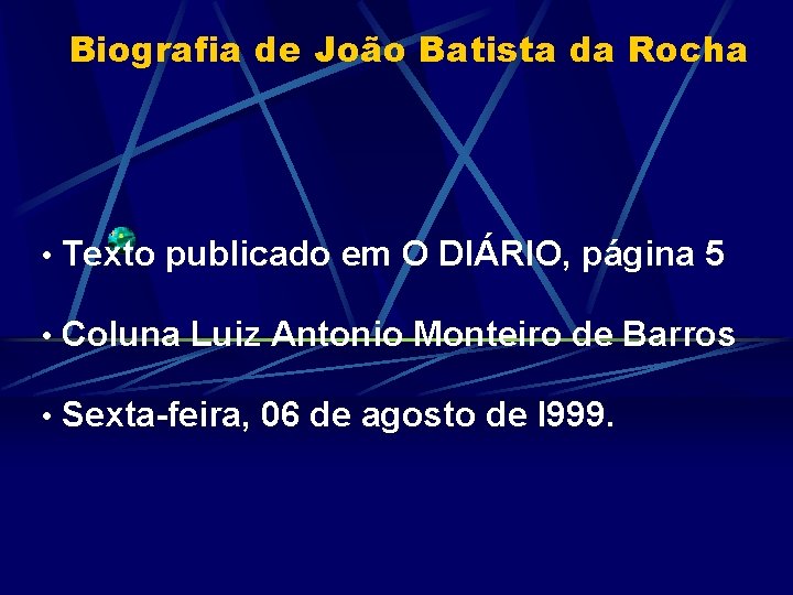 Biografia de João Batista da Rocha • Texto publicado em O DIÁRIO, página 5