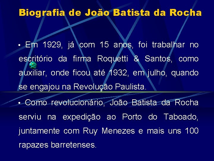 Biografia de João Batista da Rocha • Em 1929, já com 15 anos, foi