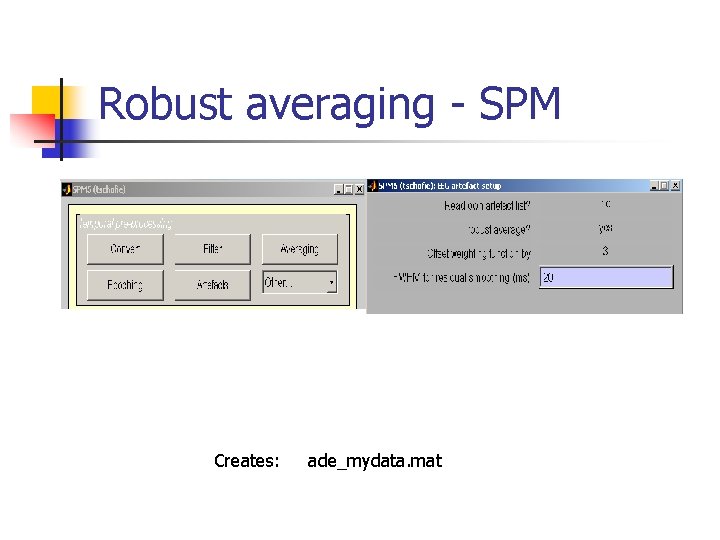 Robust averaging - SPM Creates: ade_mydata. mat 